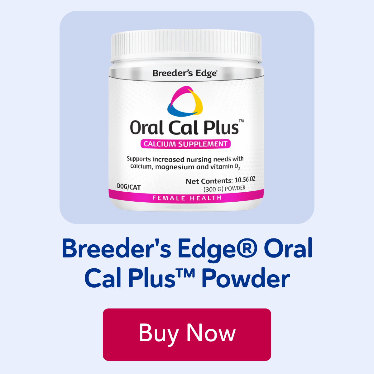 Breeder's Edge® Oral Cal Plus™ Powder