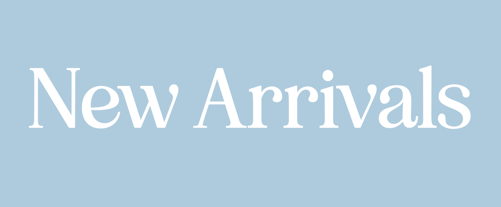 New Arrivals