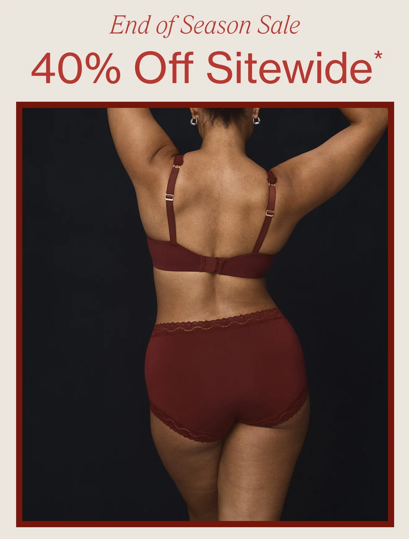 End of Season Sale | 40% Off Sitewide*