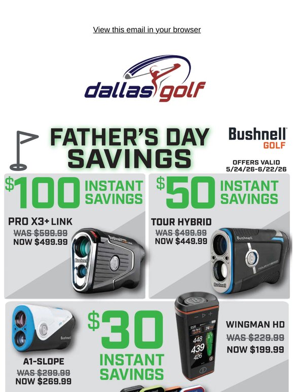 The Perfect Father's Day gift 🎁 — Bushnell Savings up to $100 off at Dallas Golf!