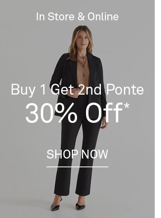Buy 1 Get 2nd Ponte 30% Off