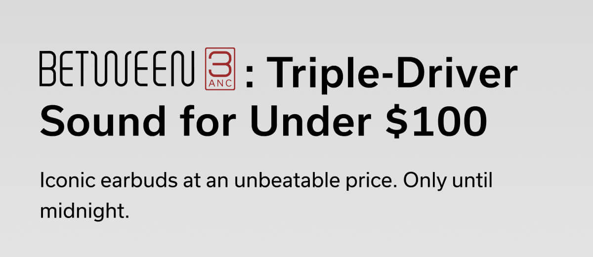 BETWEEN 3ANC - $99