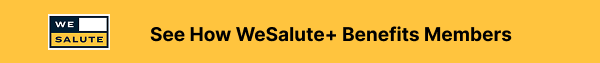 See how WeSalute Benefits members