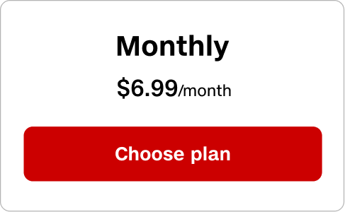 Monthly plan is $6.99 a month