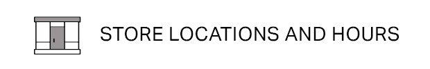 Store Locations and Hours