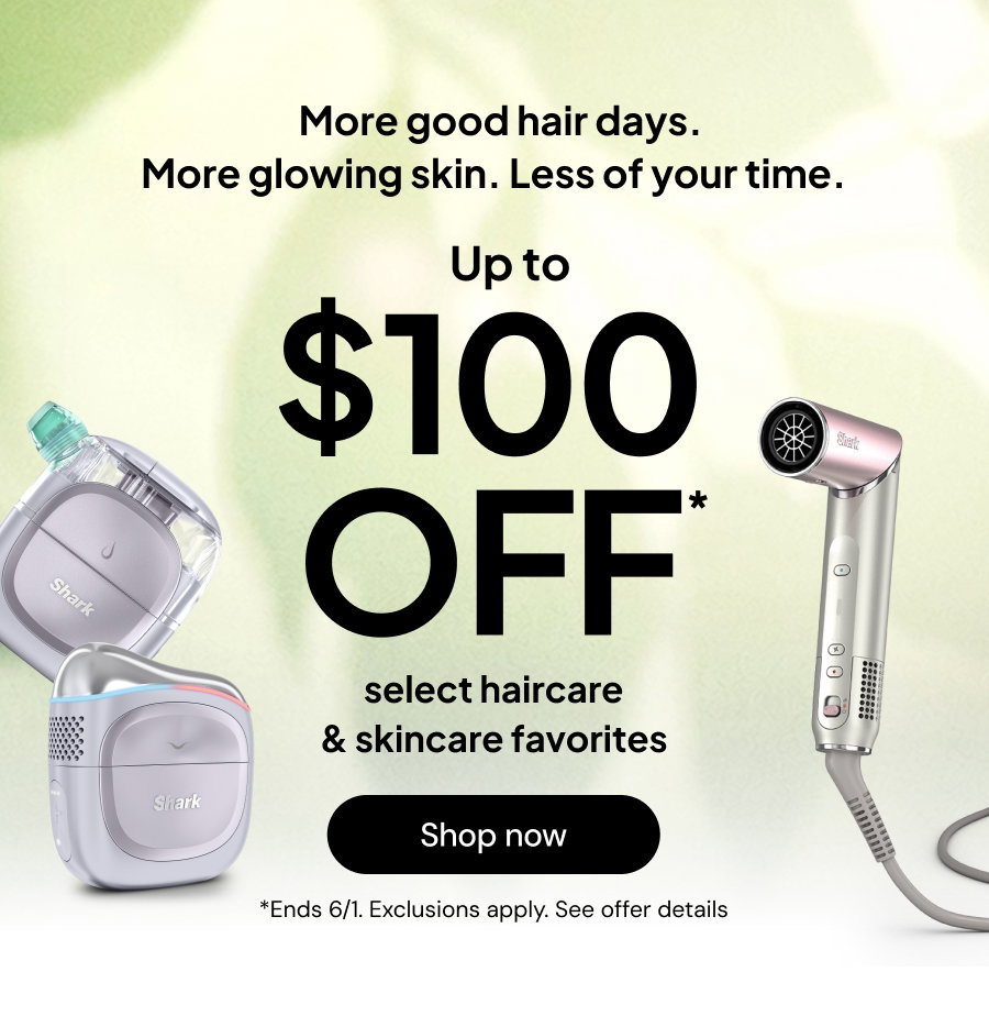 More good hair days. More glowing skin. Less of your time. Up to $100 OFF* select haircare & skincare favorites. *Ends 6/1. Exclusions apply. See offer details.