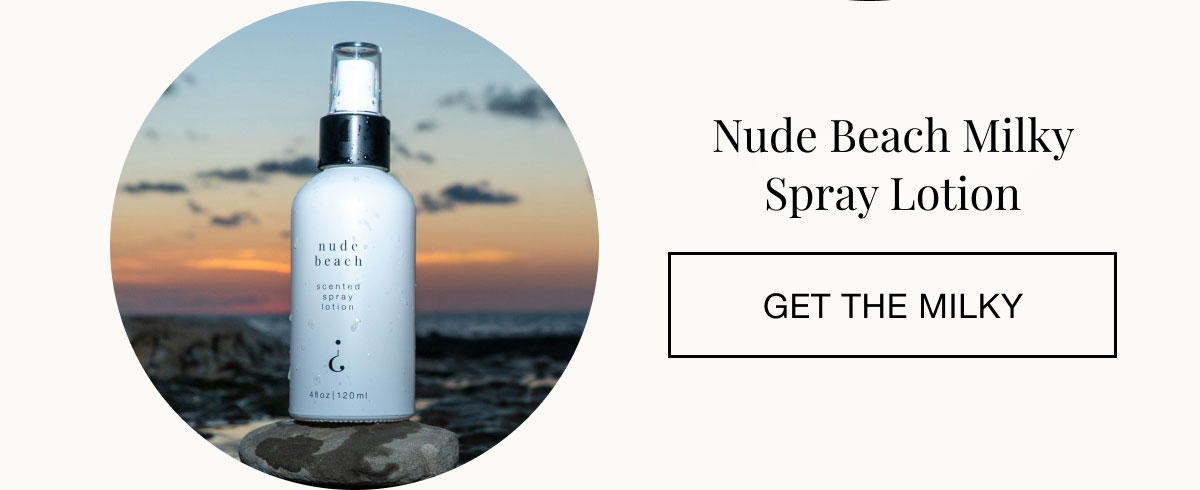 Nude Beach Milky Spray Lotion  Get the Milky