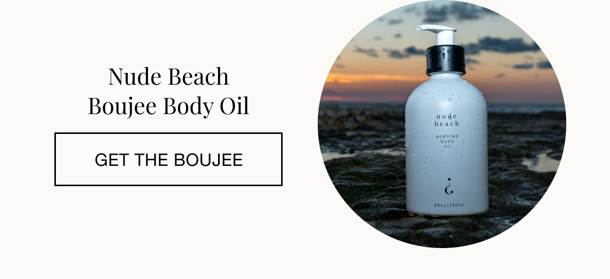 Nude Beach Boujee Body Oil  Get the Boujee