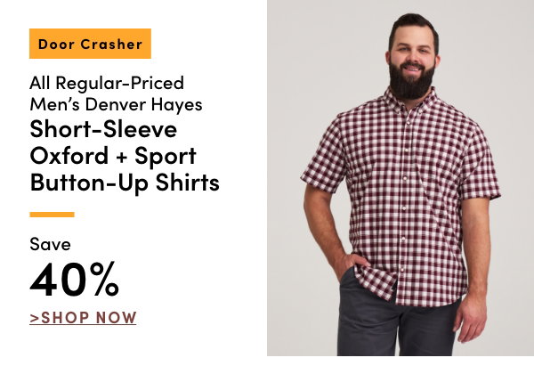 Door Crasher All Regular-Priced Men's Denver Hayes Short Sleeve Oxford + Sport Button Up Shirts Save 40%