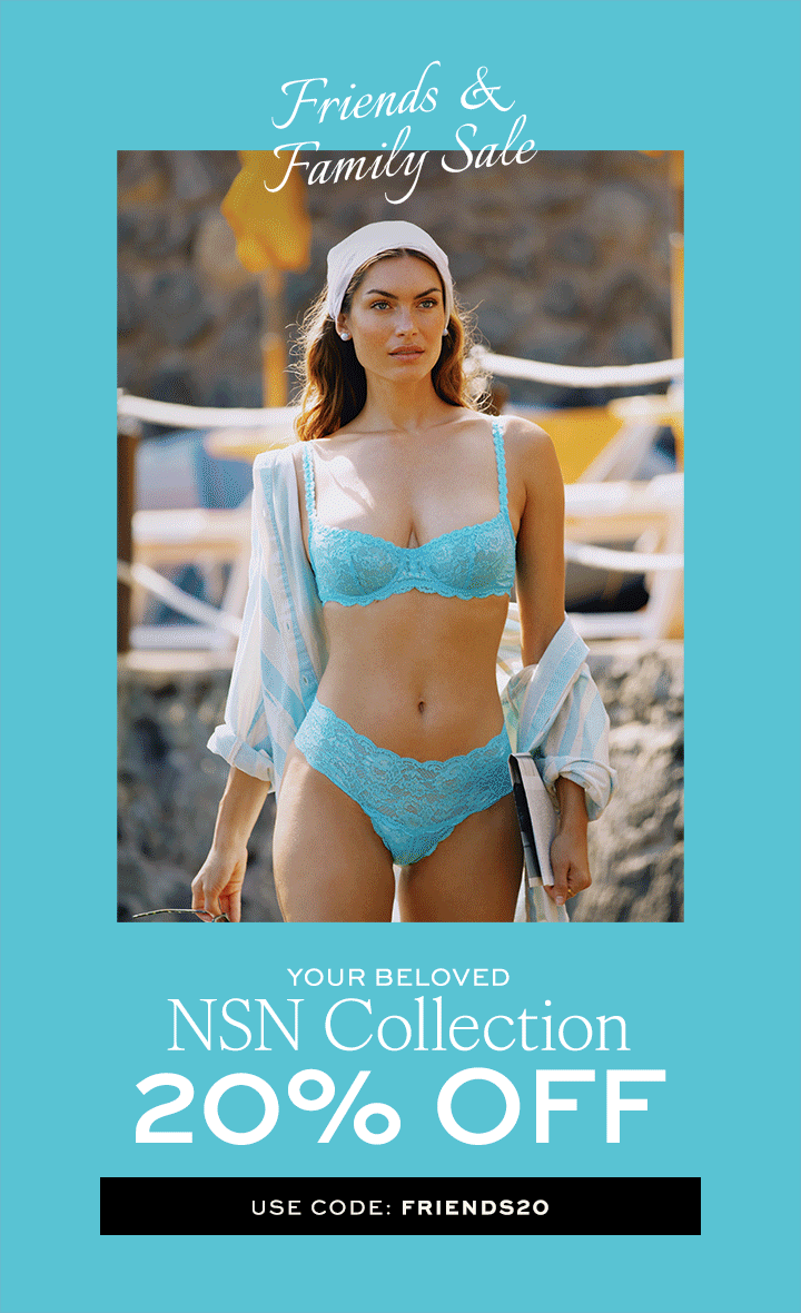 Friends & Family Sale - 20% OFF NSN Collection
