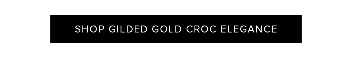 gilded gold croc