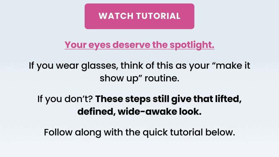 Your eyes deserve the spotlight. 