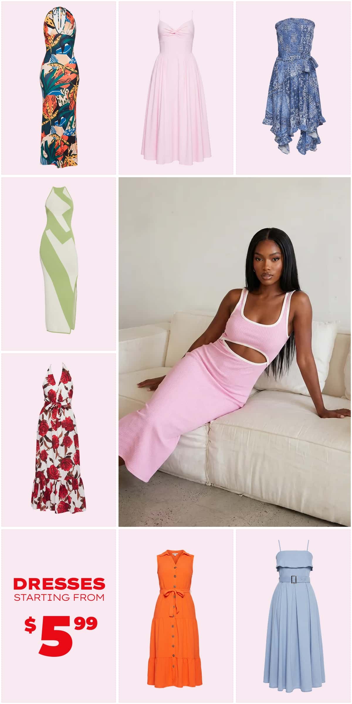 DRESSES STARTING FROM $5.99