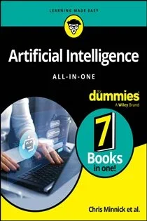 Artificial Intelligence All-in-One For Dummies, by Chris Minnick