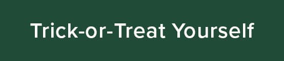 Trick-or-Treat Yourself