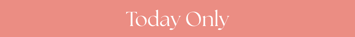 Today Only