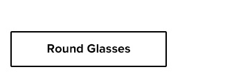 Round Glasses