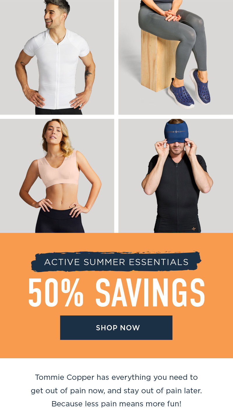 ACTIVE SUMMER ESSENTIALS SAVE UP TO 50% SHOP NOW