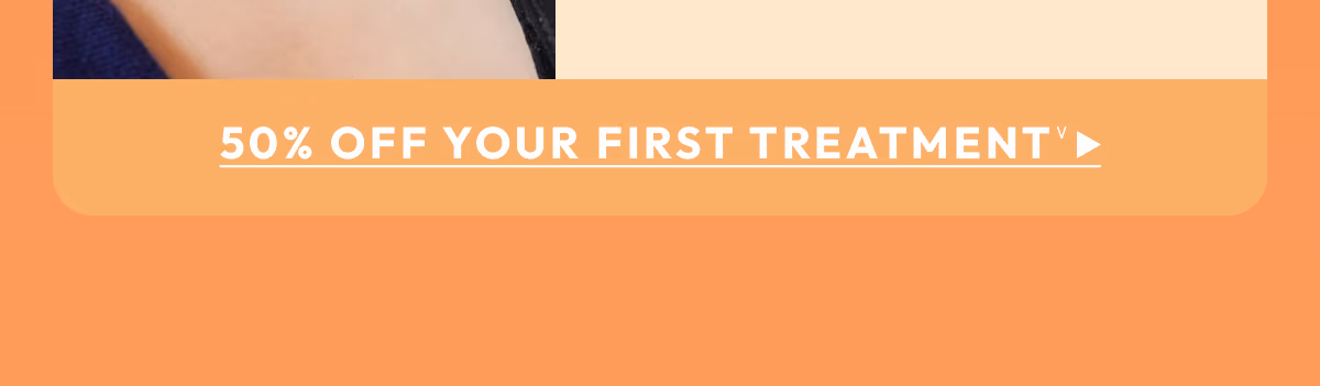 50 Off Your First Treatment
