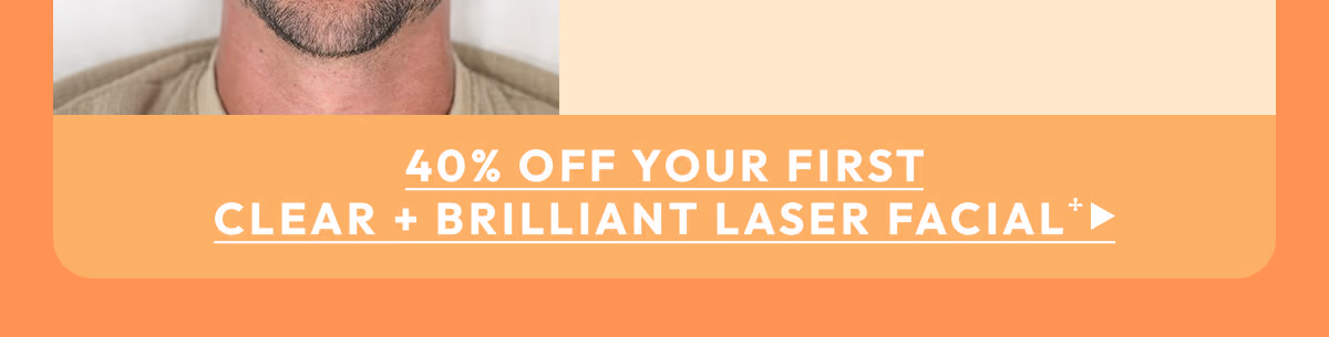 40 Off Your First Clear Brilliant Laser Facial