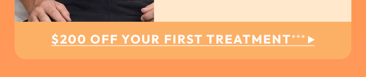 200 Off Your First Treatment