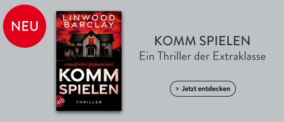 Linwood Barclay: Komm spielen - Thriller