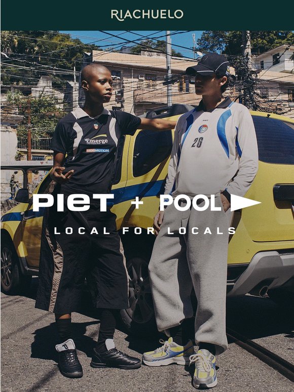PIET + POOL chegou