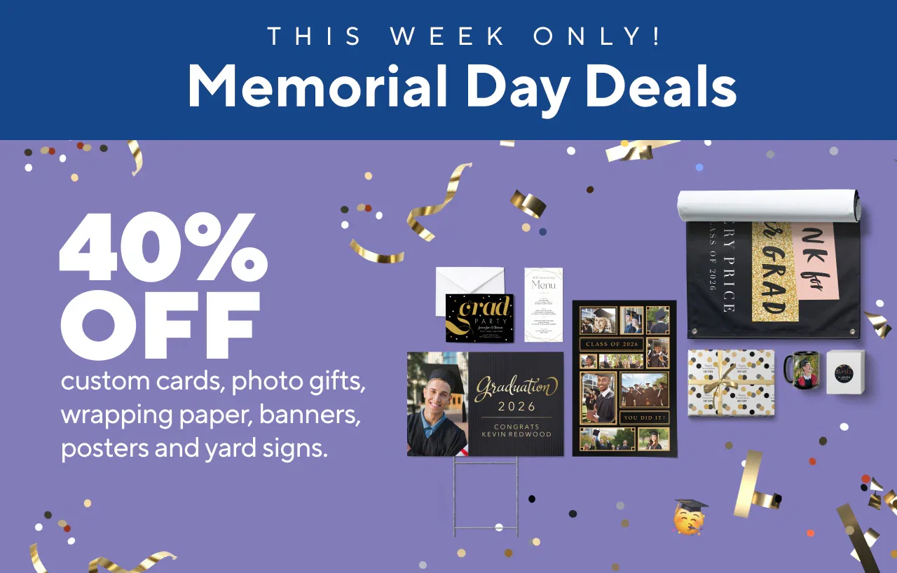 40% off custom cards, photo gifts, wrapping paper, banners, posters and yard signs