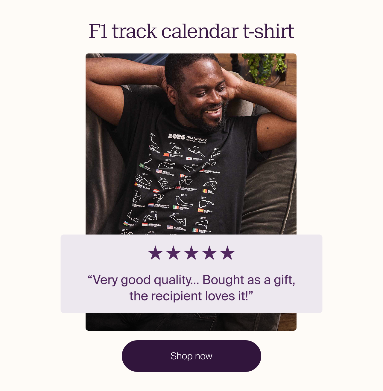 F1 track calendar t-shirt “Very good quality… Bought as a gift, the recipient loves it!”