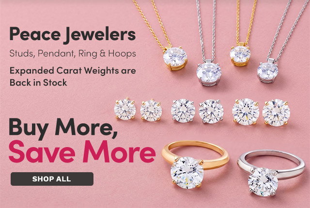 Peace Jewelers | Buy More, Save More | Expanded Carat Weights are Back in Stock