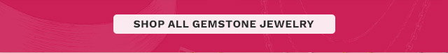 Shop All Gemstone Jewelry