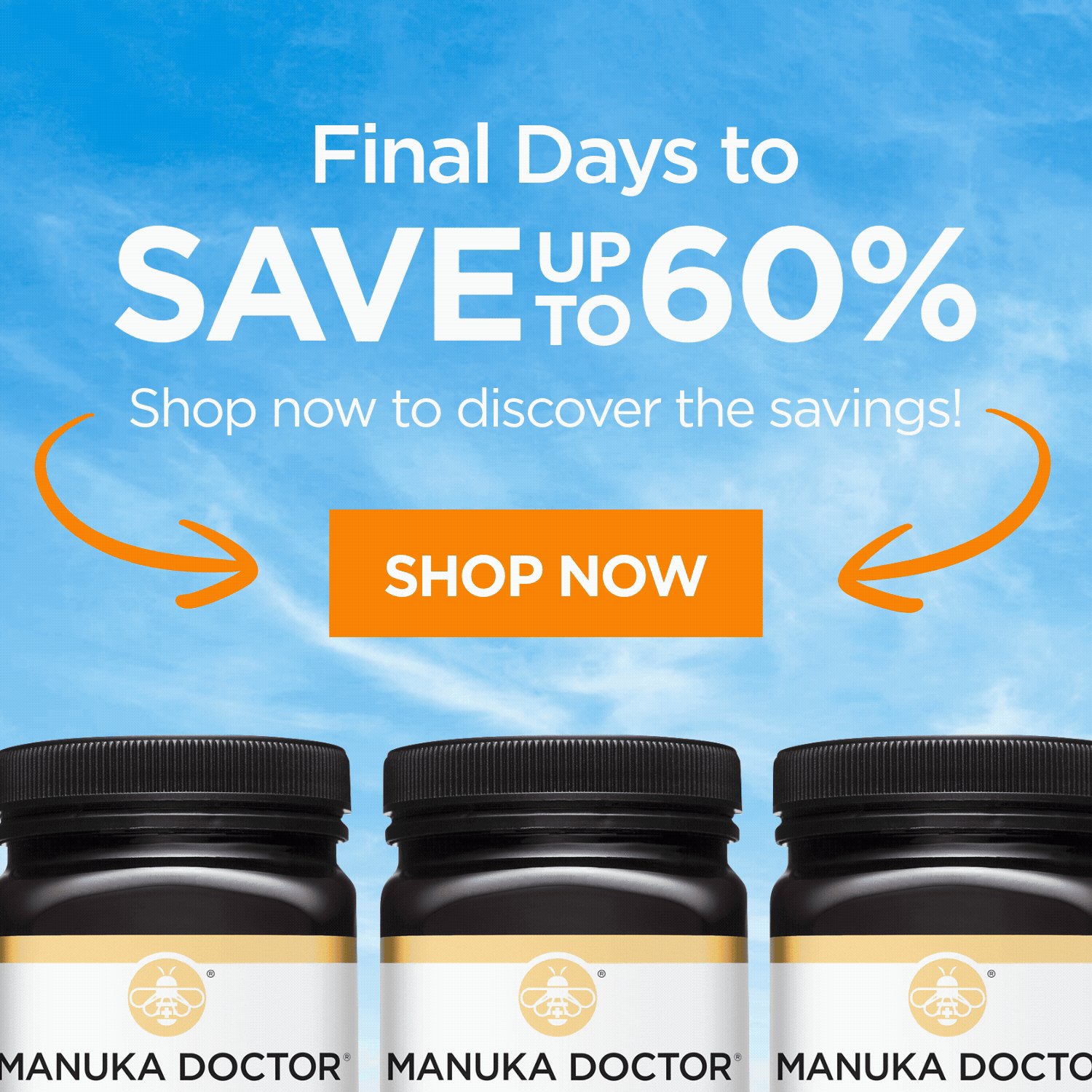 Final Days to SAVE UP TO 60% | Shop now to discover the savings! | SHOP NOW