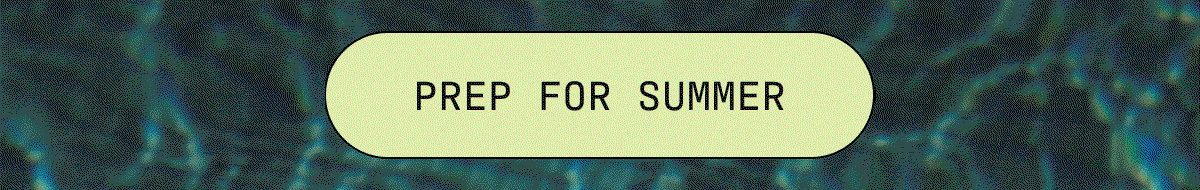 Prep for Summer