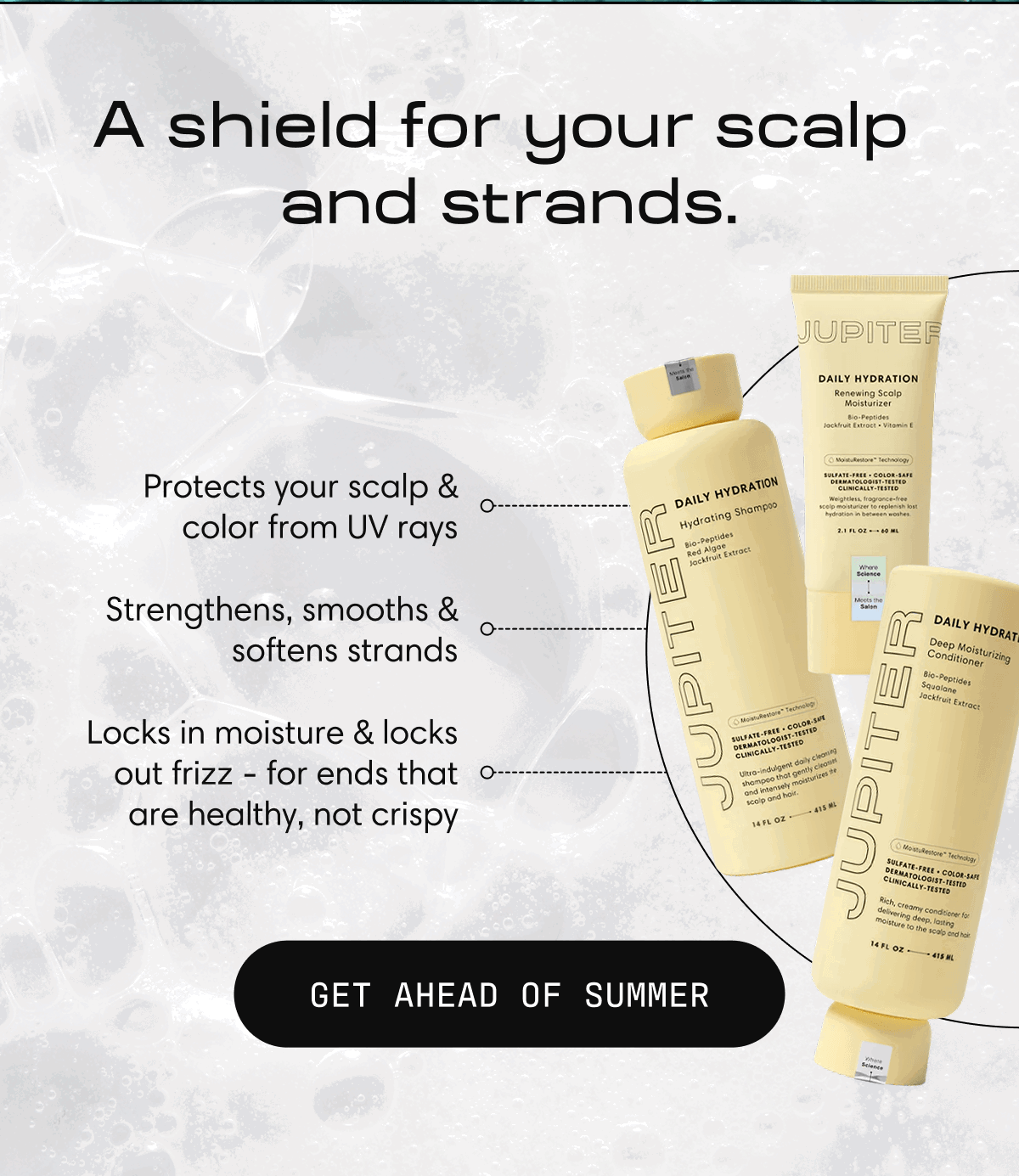 A shield for your scalp  and strands. Protects your scalp & color from UV rays | Strengthens, smooths & softens strands | Locks in moisture & locks out frizz - for ends that are healthy, not crispy | GET AHEAD OF SUMMER
