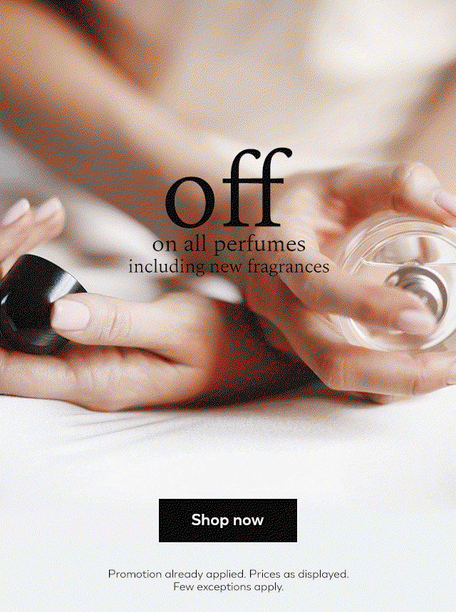 40% OFF on all perfumes, including new fragrances