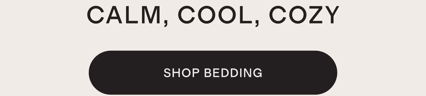 CALM, COOL, COZY