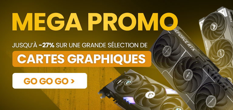 Méga promo sur les cartes graphiques ! Profitez-en :)