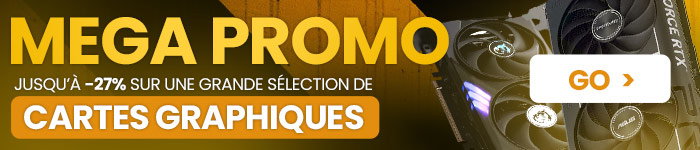 Méga promo sur les cartes graphiques ! Profitez-en :)