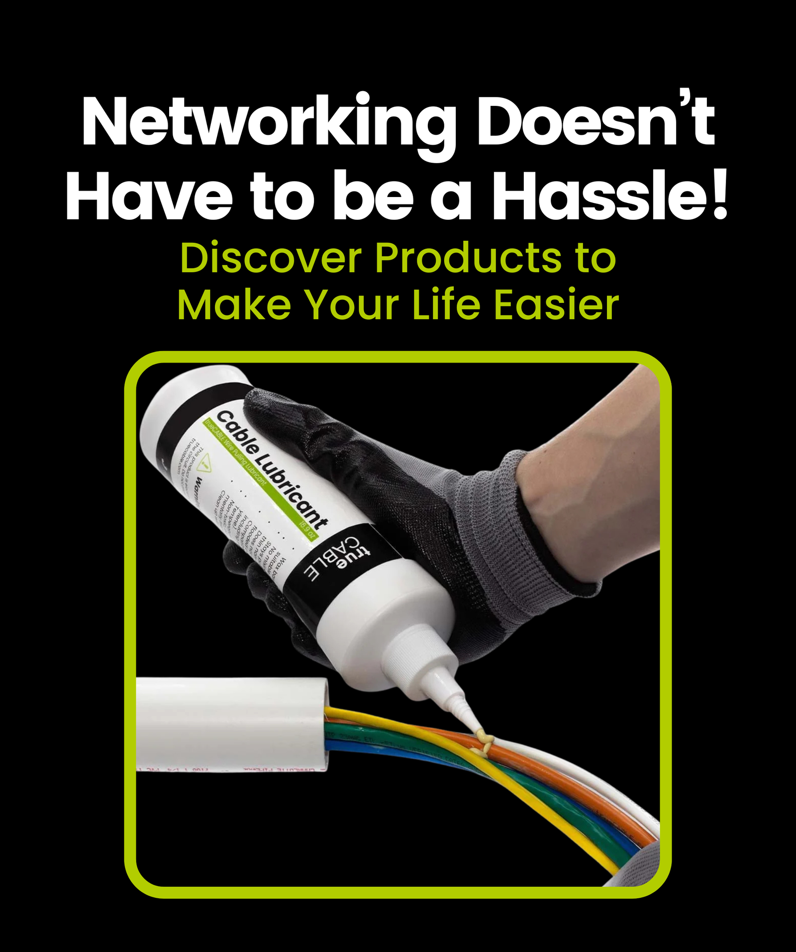 Networking Doesn’t Have to be a Hassle!: Discover Products to Make Your Life Easier