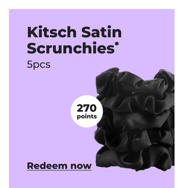 Kitsch Satin Scrunchies* 5pc (with 270 points) - Redeem now