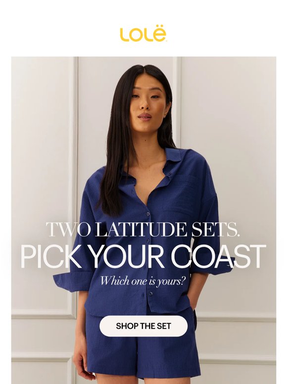 Pick your coast. 2 Latitude Set colourways.
