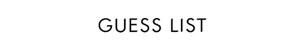 GUESS LIST