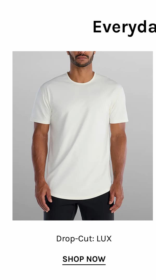 Drop-Cut: LUX [SHOP NOW]