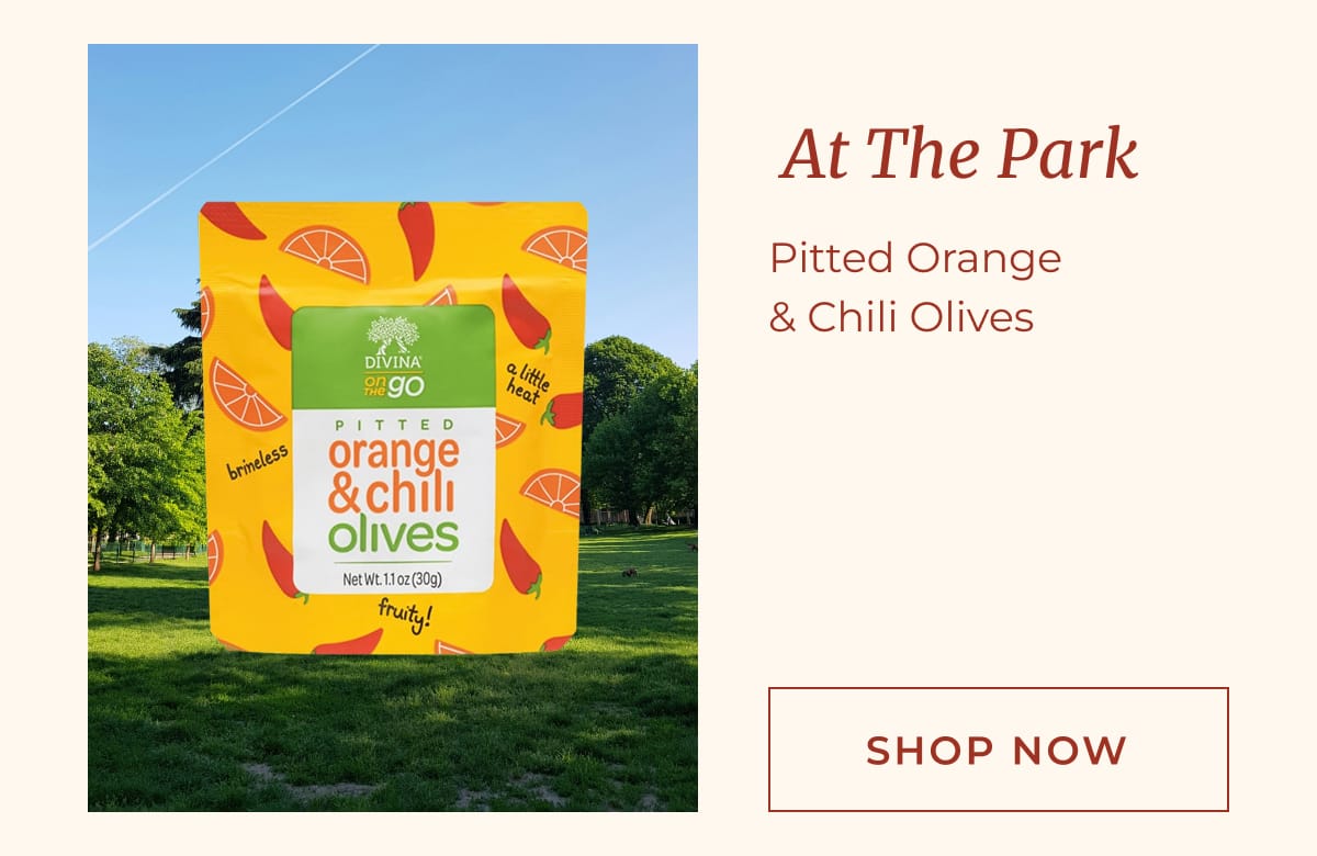 At The Park: Pitted Orange & Chili Olives | [ SHOP NOW ]