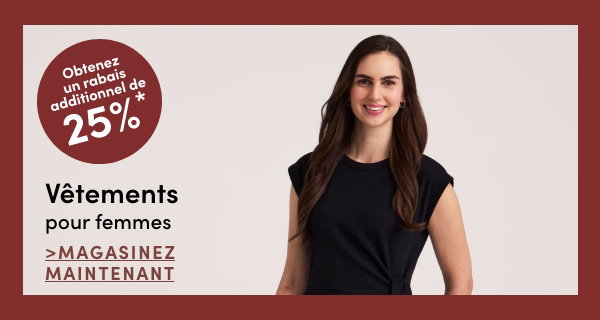 Vêtements pour femmes, obtenez 25 % de rabais