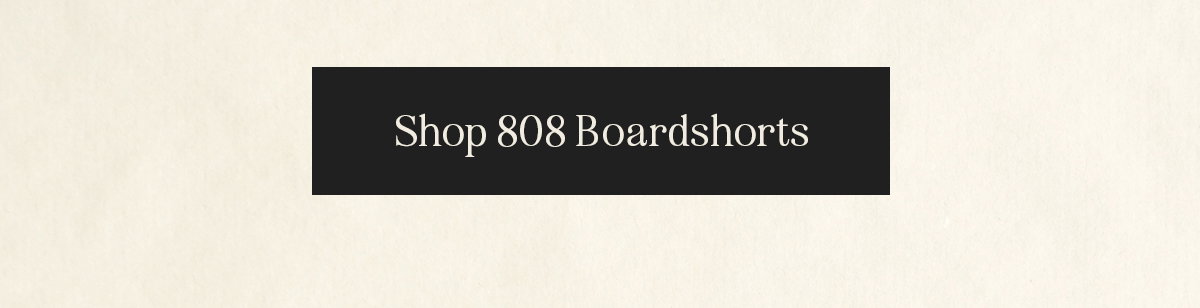 Shop 808 Boardshorts