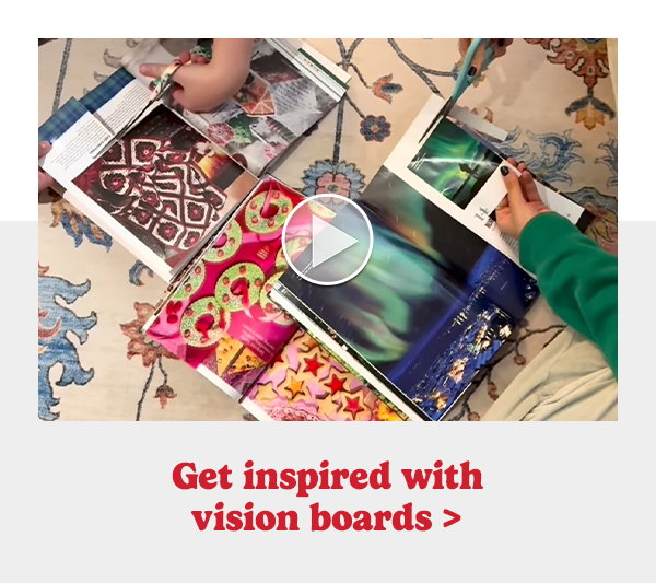 Get inspired with vision boards >