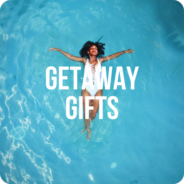 Getaway Gifts