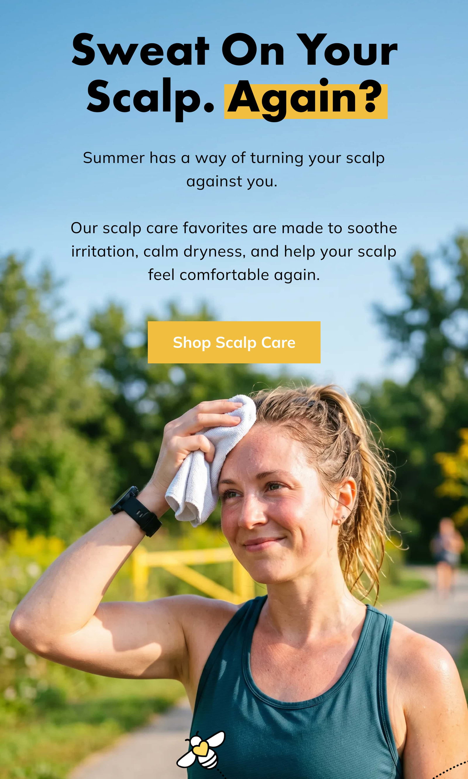 Sweat on your scalp. Again?