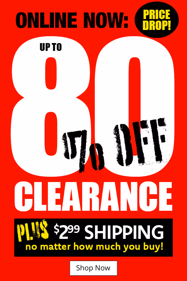 Clearance up to 80% off plus $2.99 Shipping no matter how much you buy